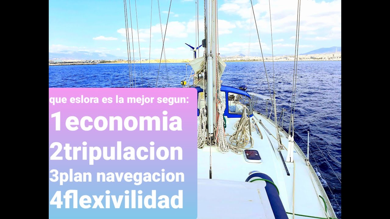 Que eslora es la mejor para mi. 4 factores fundamentales.