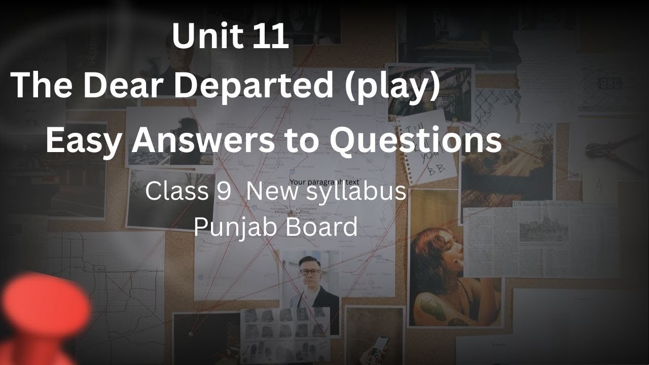 Unit11 ThedearDeparted(play) EasyQuestionsAnswers #Class9 #New syllabus #2025 syllabus #punjabboard