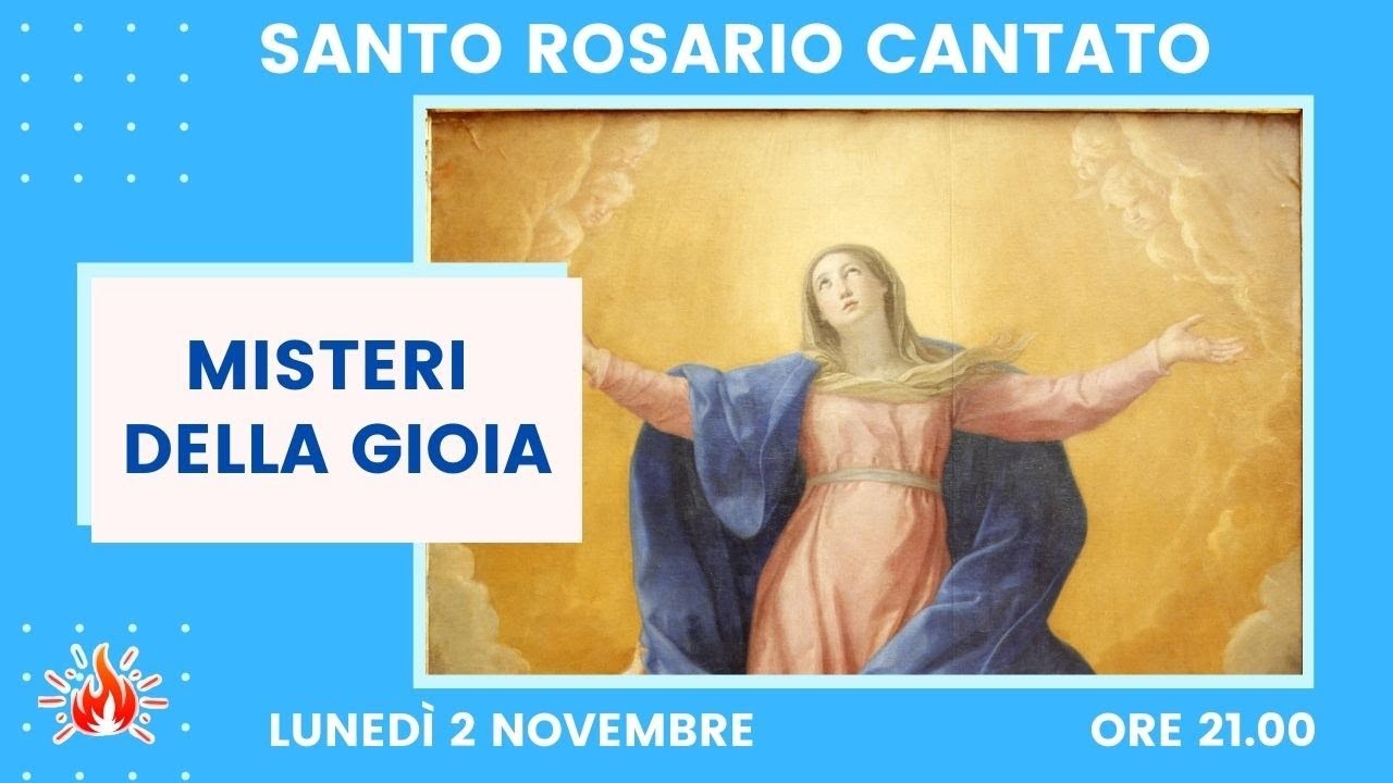 02/11/2020 ore 21:00 - (misteri della gioia) S. Rosario cantato