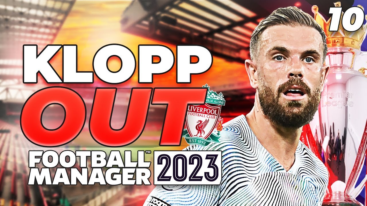 FM23 Liverpool Lets Play #10 | DRAMATIC FINAL DAY | Football Manager 2023
