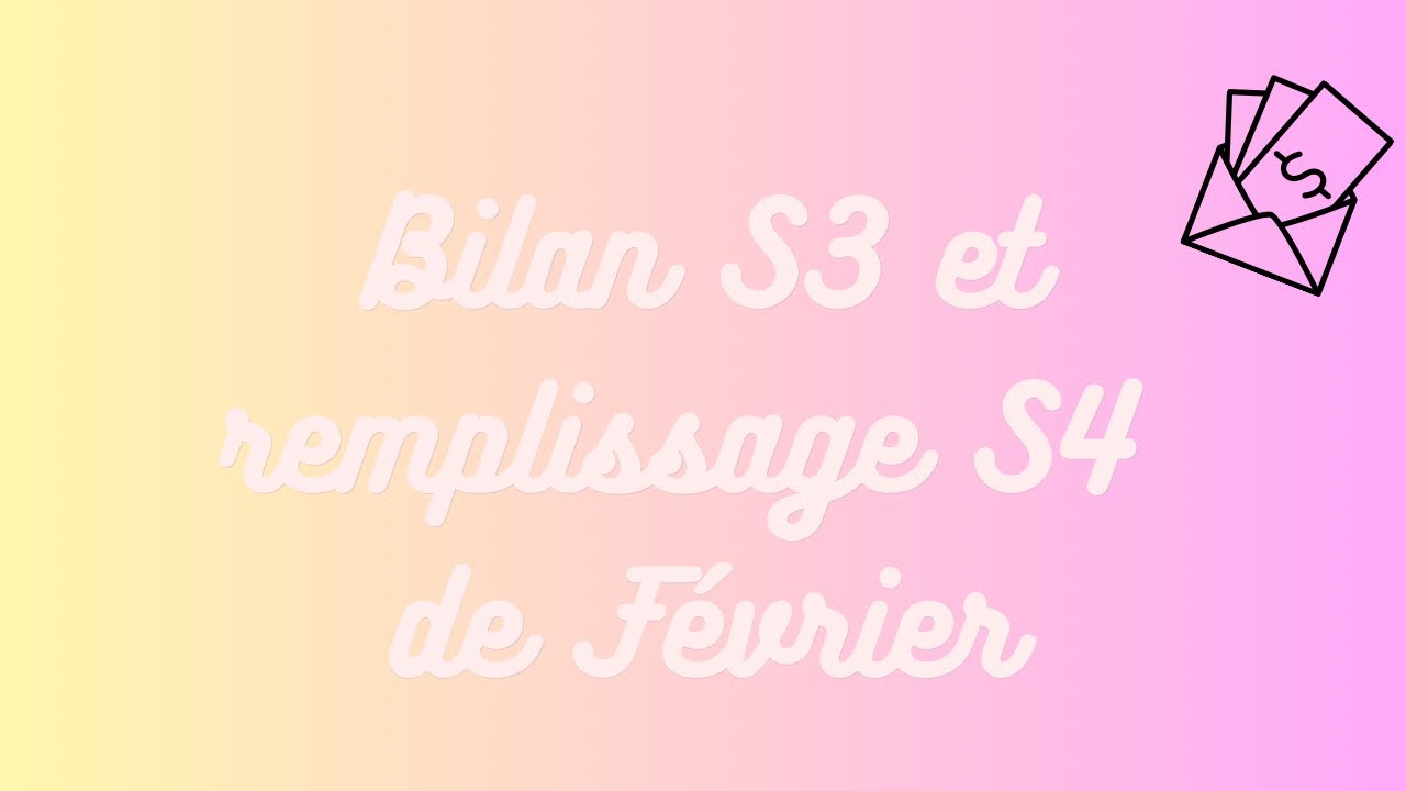 Bilan S3 + remplissage S4 de FÉVRIER 