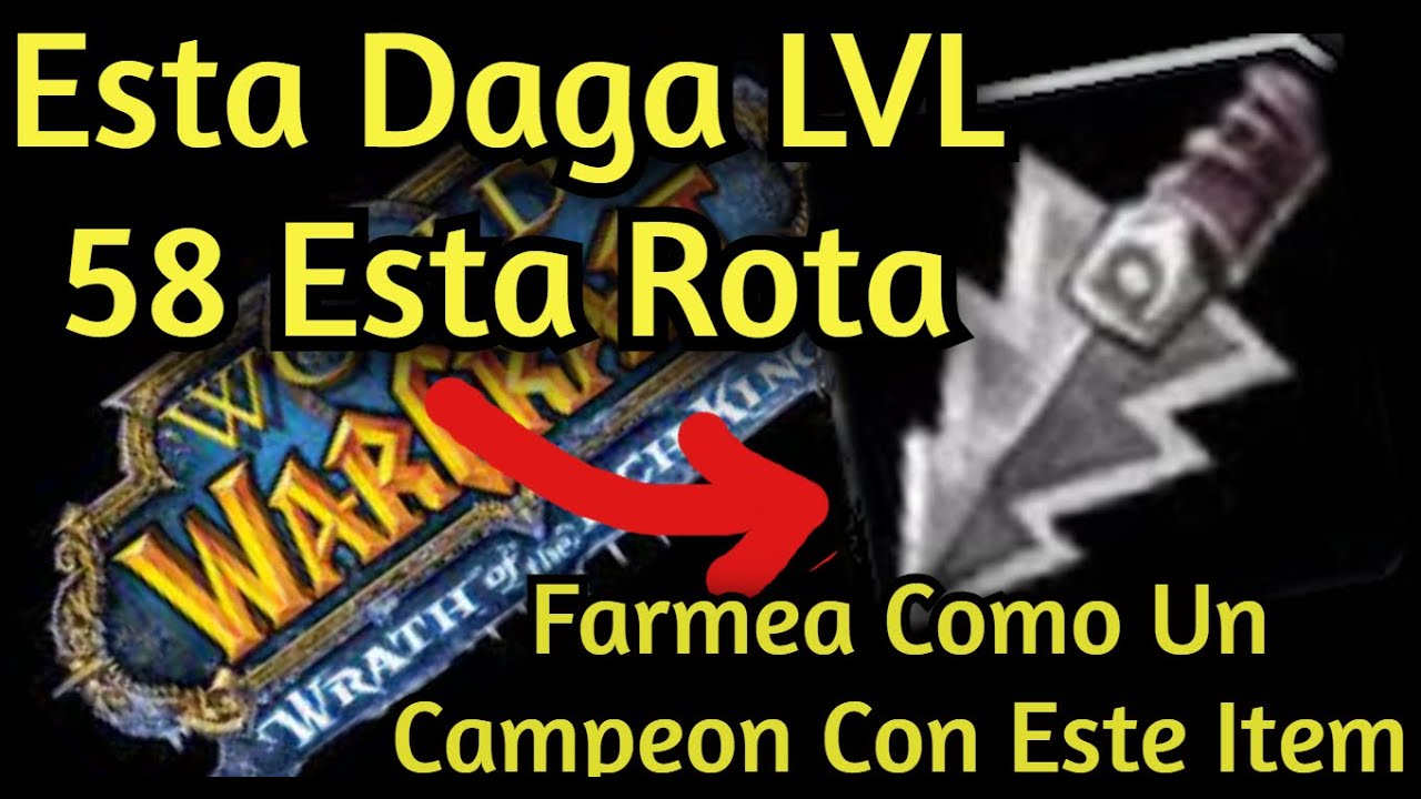 La Daga Que Todo Rogue Deberia Tener Como Conseguir la Felstriker WOTLK Classic