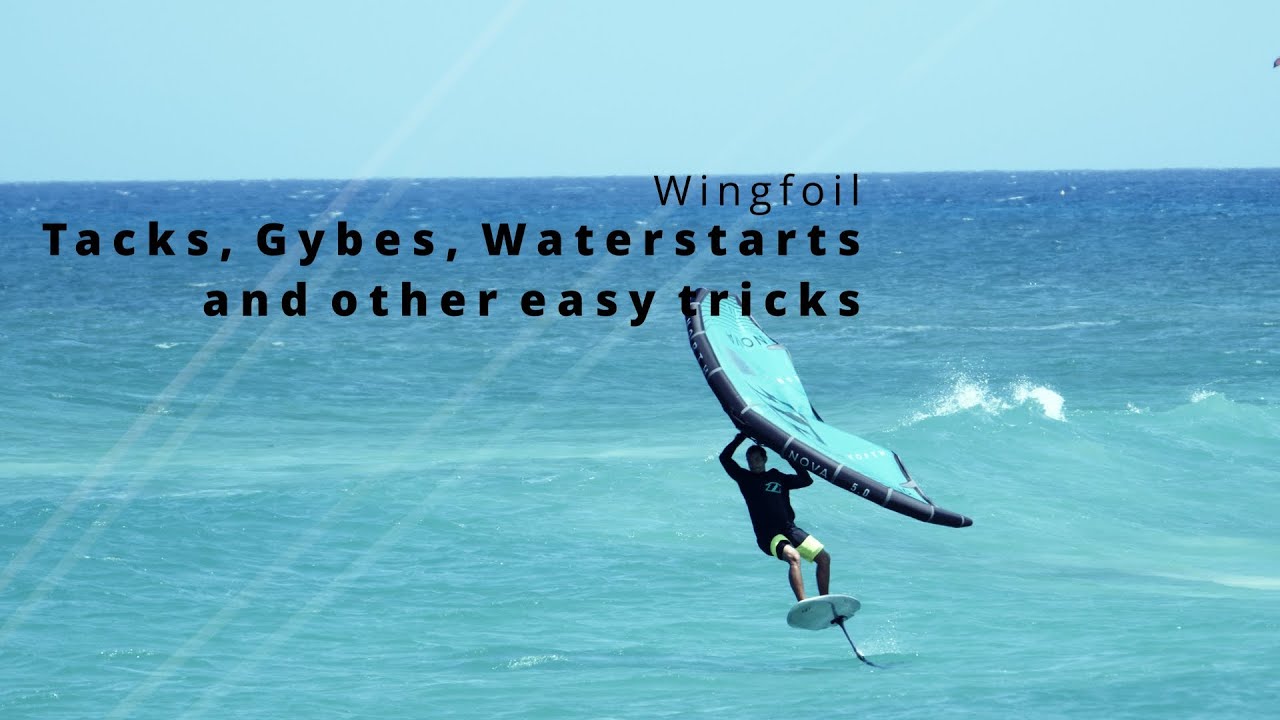 Wingfoil: Tacks, Gybes, Waterstars and other easy tricks