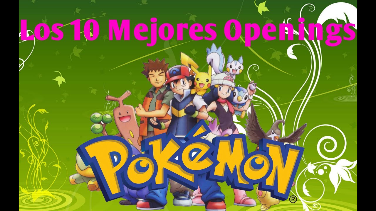 Top - Los 10 Mejores Openings de Pokemon - Loquendo