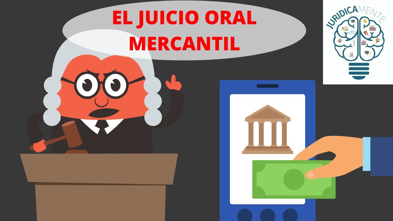 EL JUICIO ORAL MERCANTIL | ETAPAS | CONSEJOS