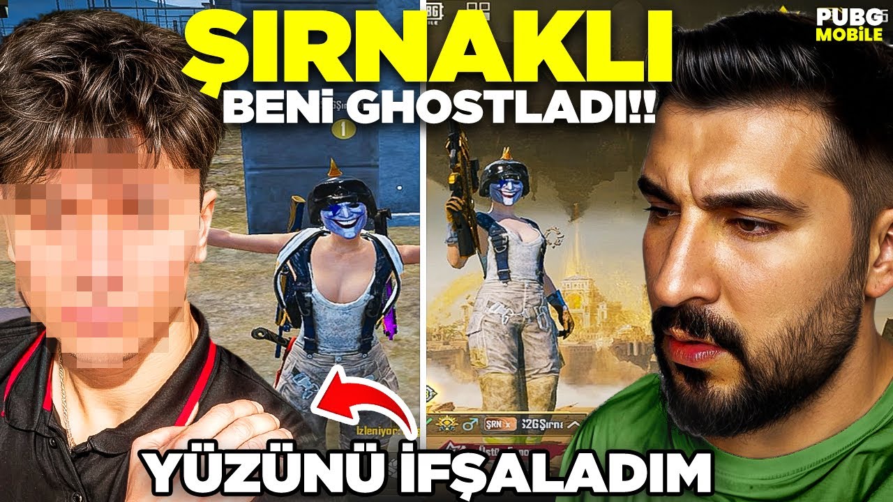 ŞIRNAKLI BENİ GHOSTLADI! YÜZÜNÜ İFŞALADIM! - PUBG MOBİLE