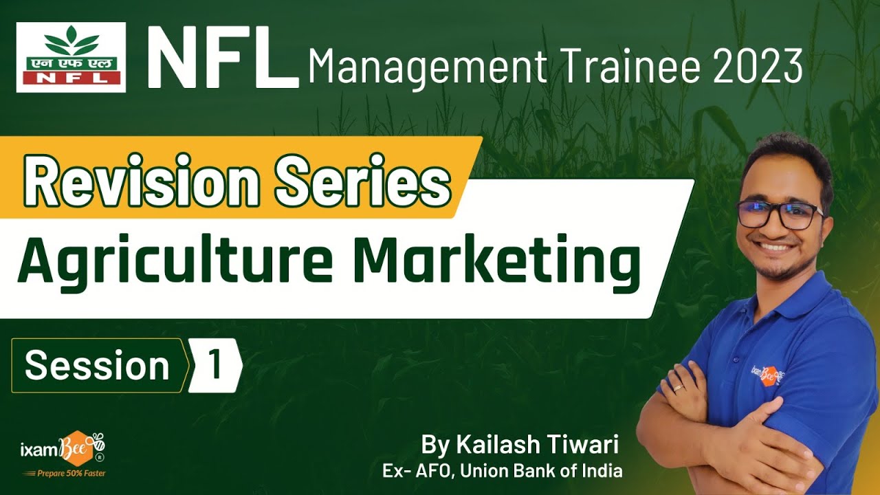 NFL 2023 || NFL Revision series || Agriculture Marketing || Session 1 || By Kailash Sir