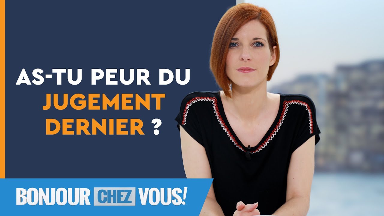 As-tu peur du jugement dernier ? - Bonjour chez vous ! - L'équipe emci