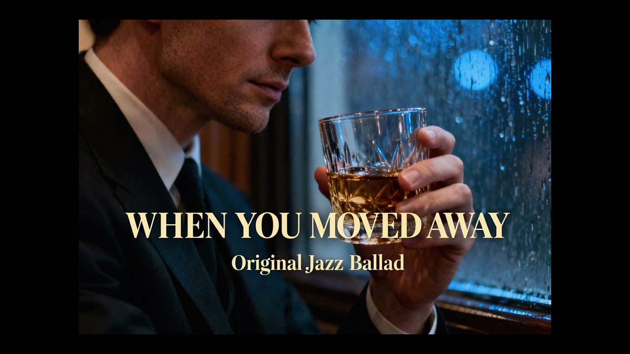 When You Moved Away - Original Jazz Ballad | Jazz Collection