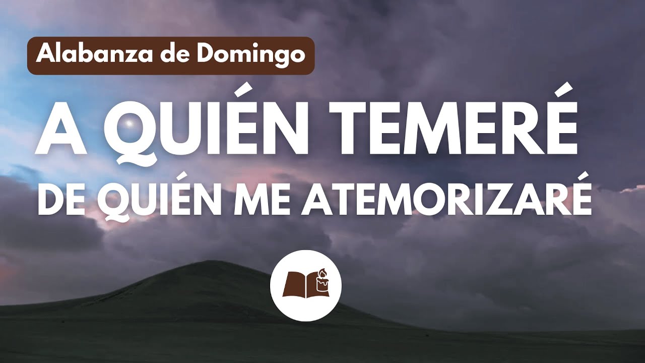 A QUIÉN TEMERÉ ⁻ Aʟᴀʙᴀɴᴢᴀ ᴅᴇ ᴅᴏᴍɪɴɢᴏ