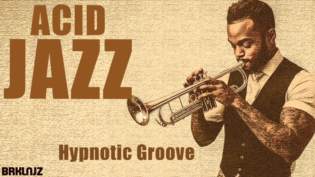 ACID JAZZ Hypnotic Groove | RADIO BRKLNJZ