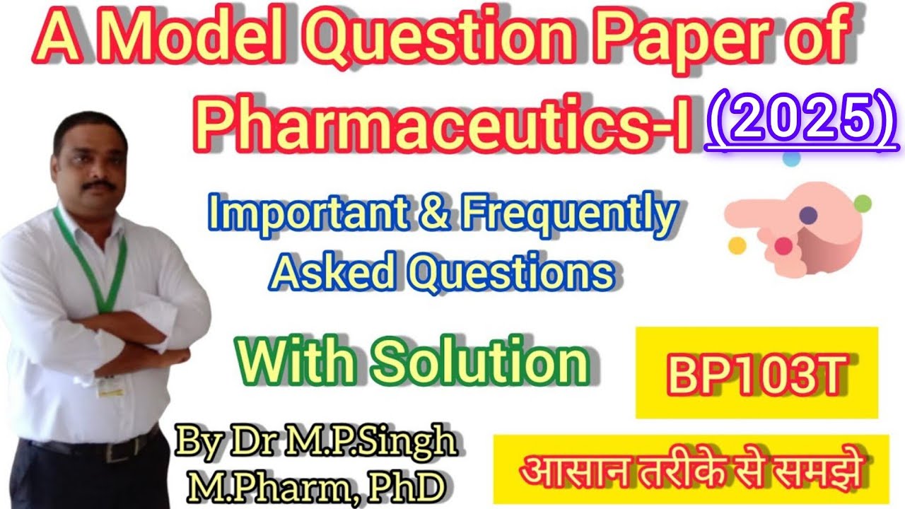 A Model Question Paper of Pharmaceutics-I | Important & Frequently Asked Questions | BP103T