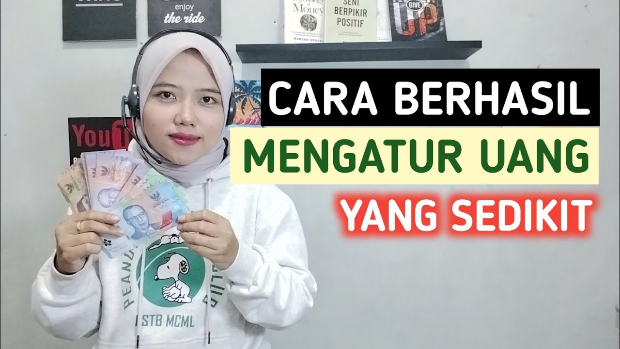 Cara agar berhasil mengatur uang yang sedikit