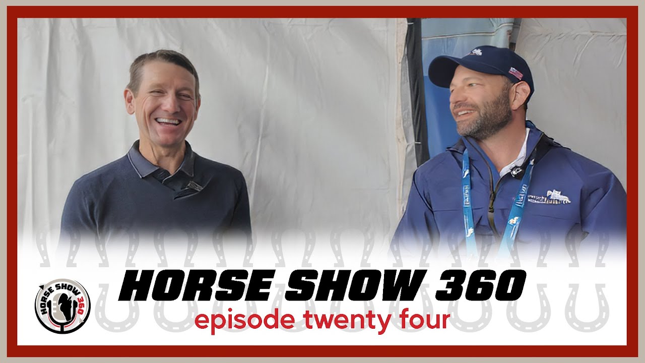 HorseShow360 | Episode 24: McLain Ward