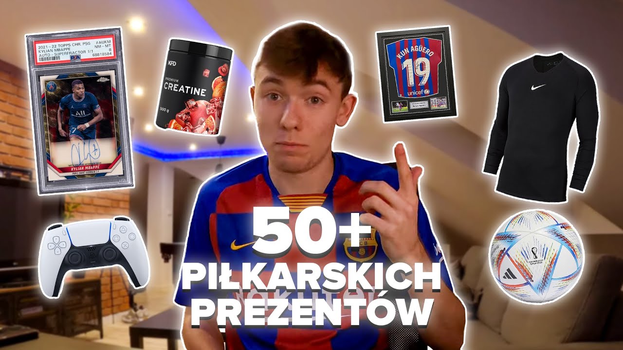 50+ PIŁKARSKICH POMYSŁÓW NA PREZENT!🎁