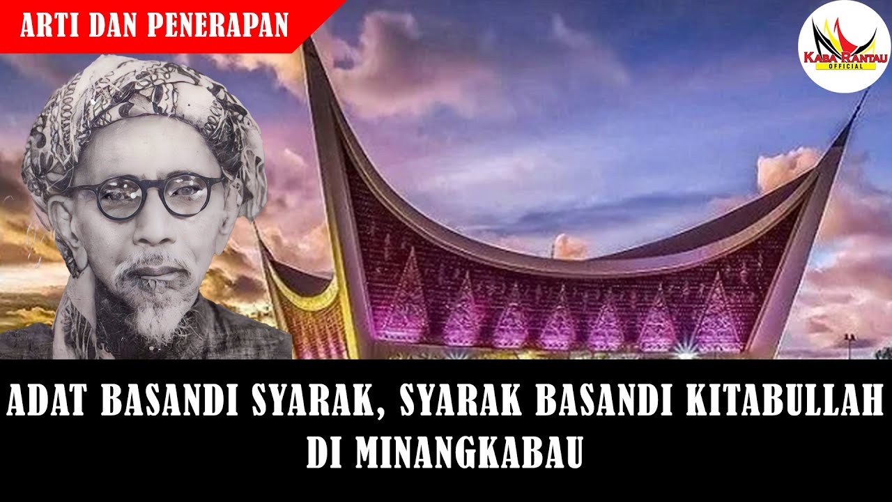 ARTI & PENERAPAN ADAT BASANDI SYARAK, SYARAK BASANDI KITABULLAH DI MINANGKABAU!!