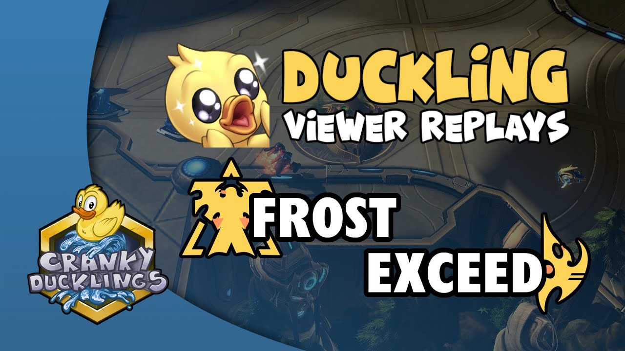 Frost vs Exceed - TvP | Duckling Viewer Replays #32 casted by  Light_VIP!