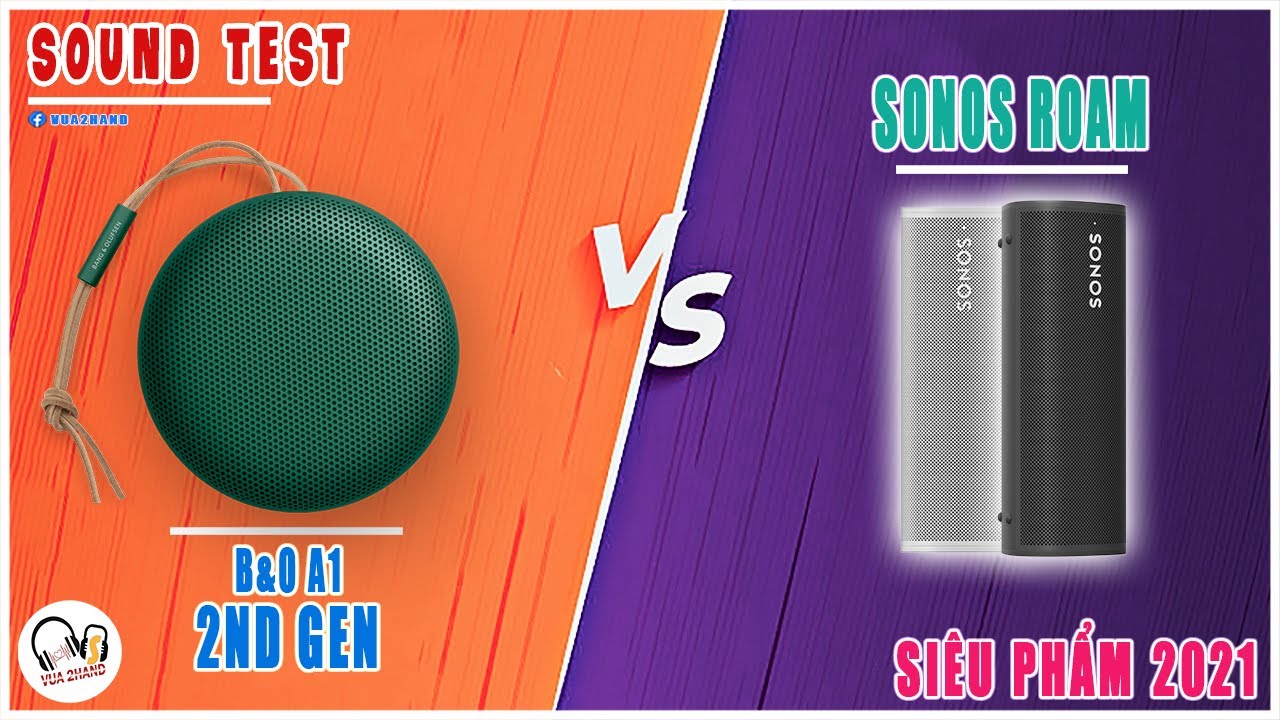 B&O A1 2nd Gen & Sonos Roam l Đối Thủ Xứng Tầm l Sound Test