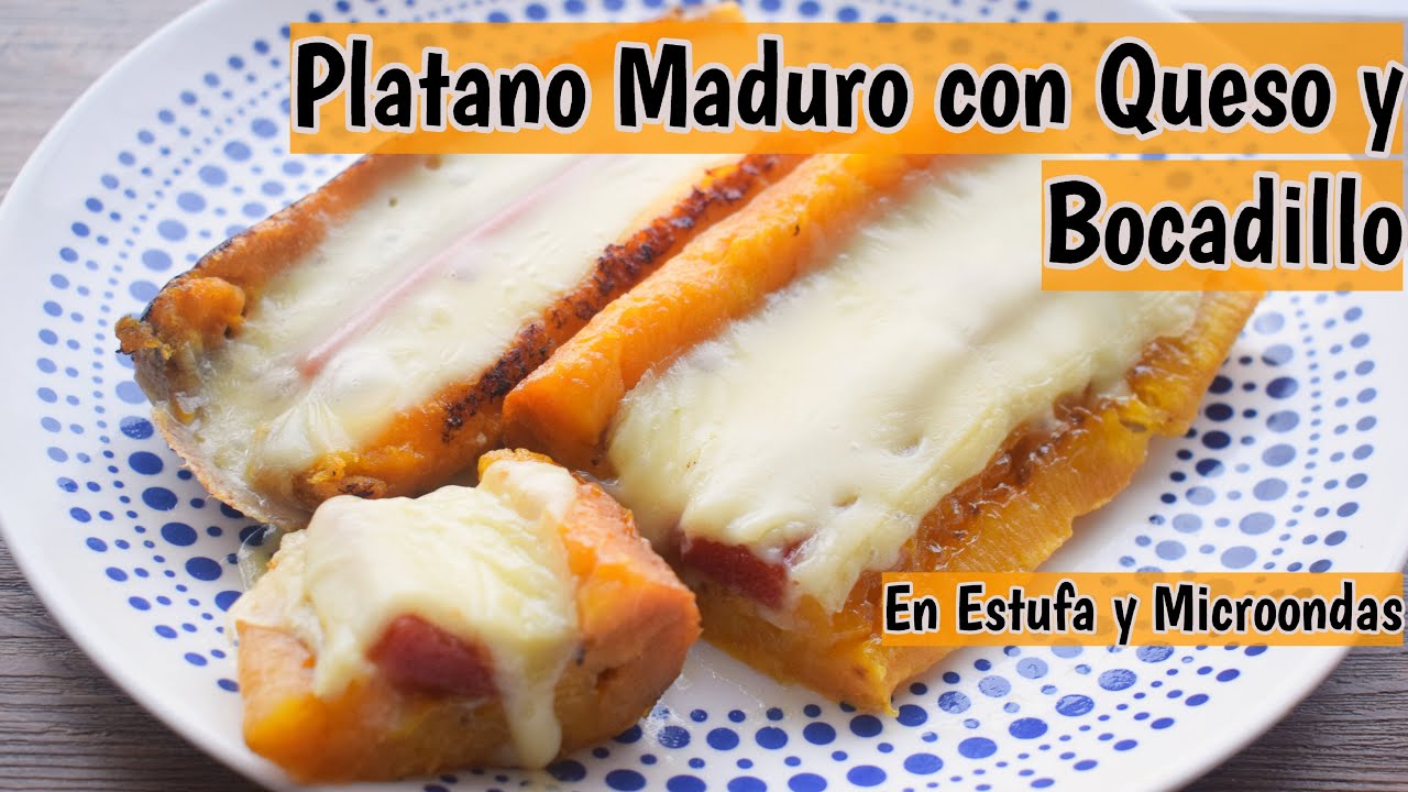 Plátano Maduro con Queso y Bocadillo/ En Microondas y en Estufa