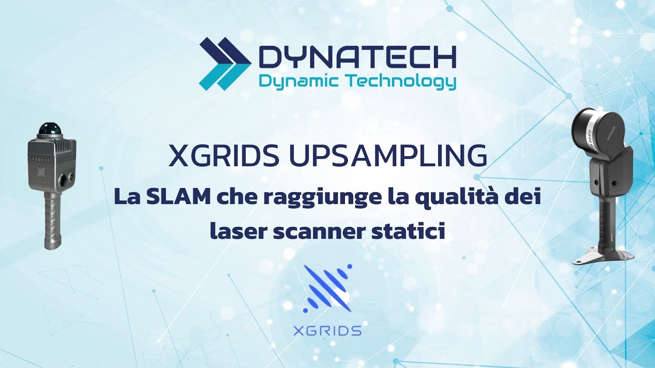 Webinar XGRIDS Upsampling - La SLAM che raggiunge la qualità dei laser scanner statici