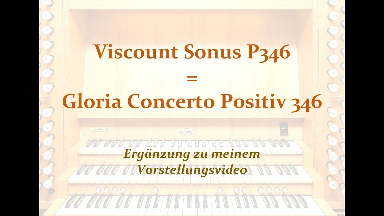 Viscount Sonus P346 / Gloria Concerto Positiv 346 - Ergänzung zum Vorstellungsvideo