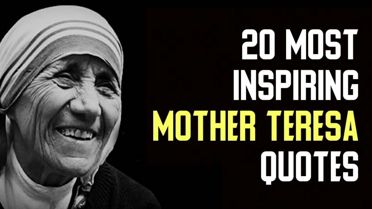 20 Inspiring Quotes by Mother Teresa on Kindness, Love and Charity!