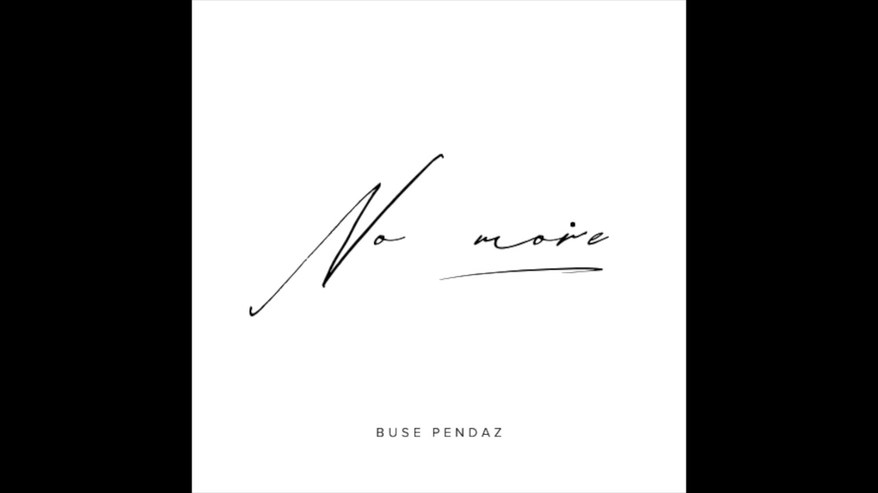 No More - Buse Pendaz