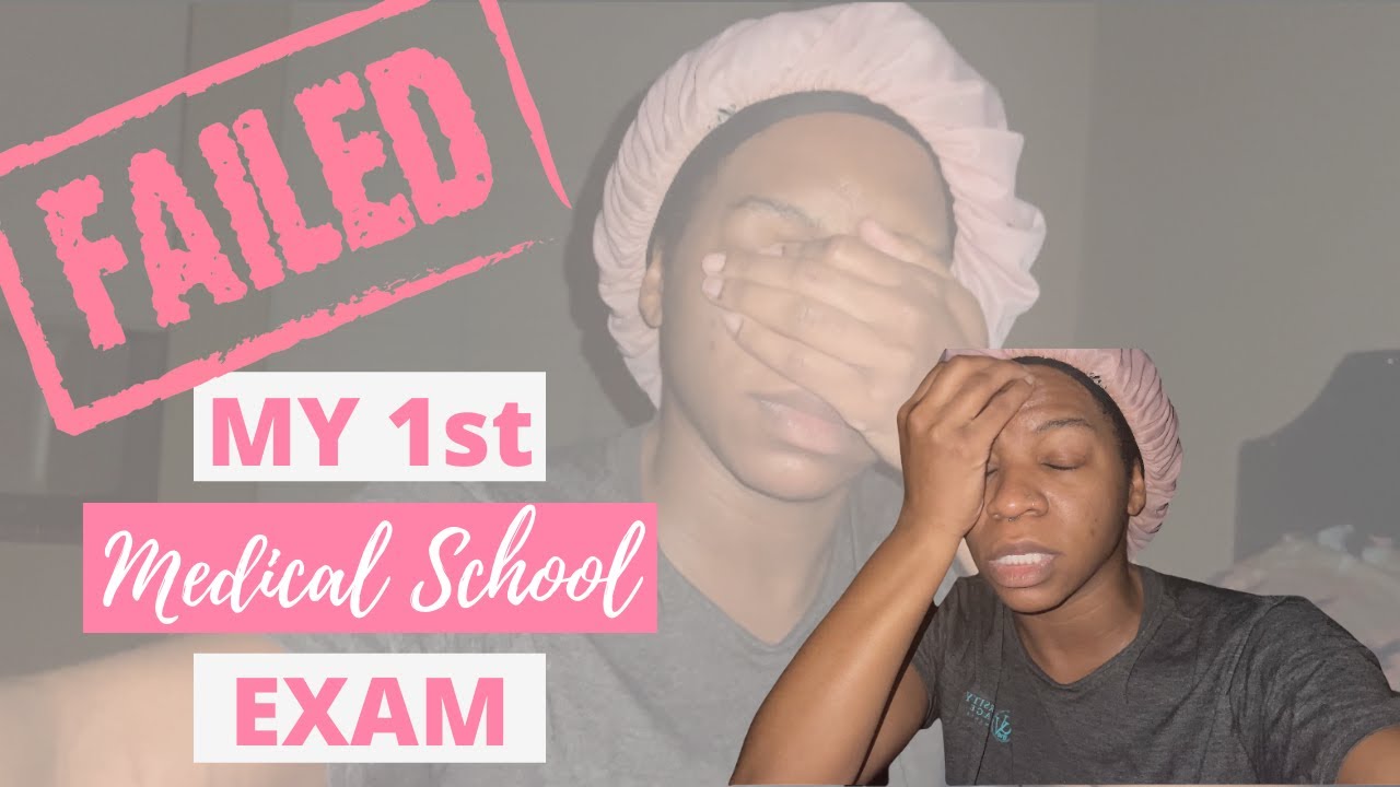 I Failed My First Medical School Exam😩🤧🥺