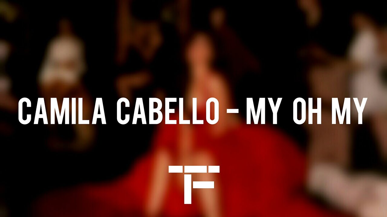 [TRADUCTION FRANÇAISE] Camila Cabello - My Oh My ft. DaBaby