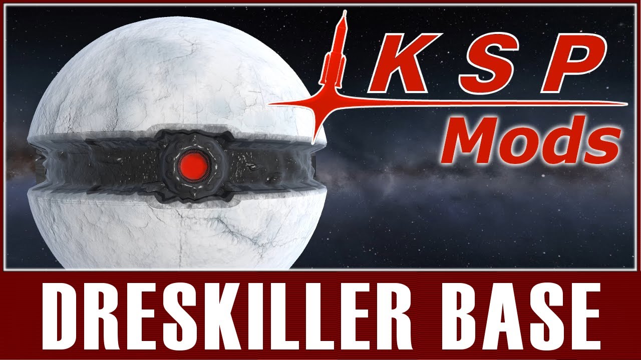 KSP Mods - Dreskiller Base