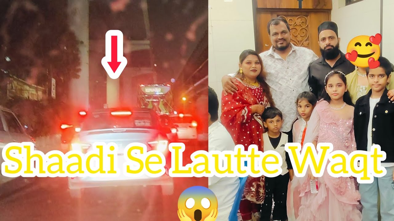 Shaadi Se wapas aate ||waqt traffic mein hua coincidence 😱