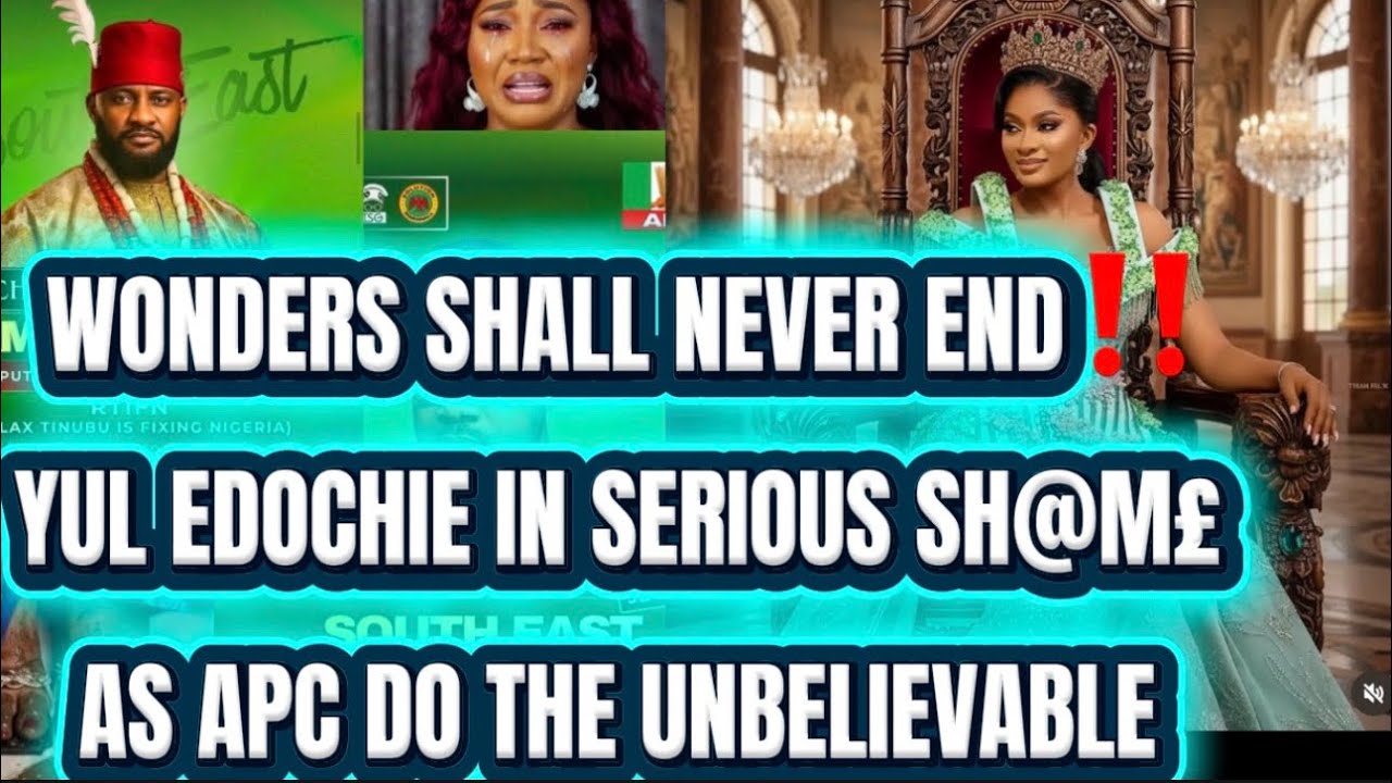 WONDERS SHALL NEVER END‼️YUL EDOCHIE IN SERIOUS SH@M£ AS APC DO THE UNBELIEVABLE 