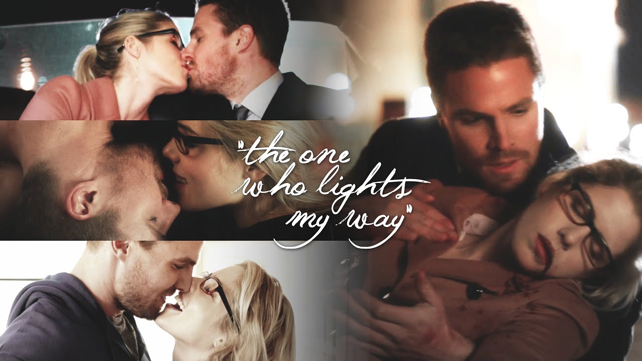 oliver & felicity | "she's the one who lights my way" (arrow)