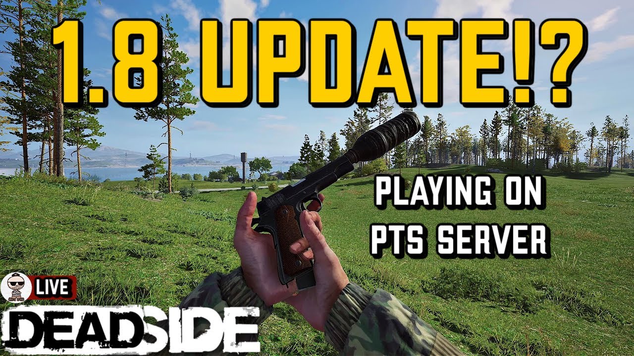 Playing PTS - Deadside Livestream