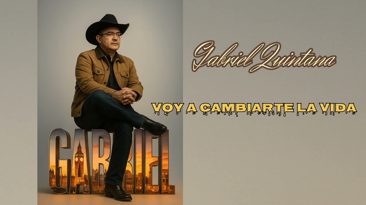 Voy a cambiarte la vida - Gabriel Quintana 
