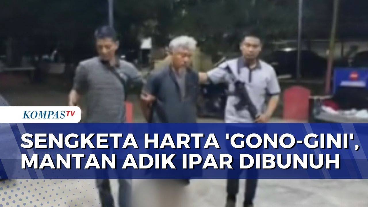 Sengketa Harta Gono-gini Berujung Maut di Langkat, Pria Bunuh Mantan Adik Ipar | KOMPAS PETANG