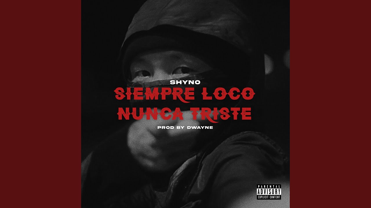 Siempre Loco Nunca Triste