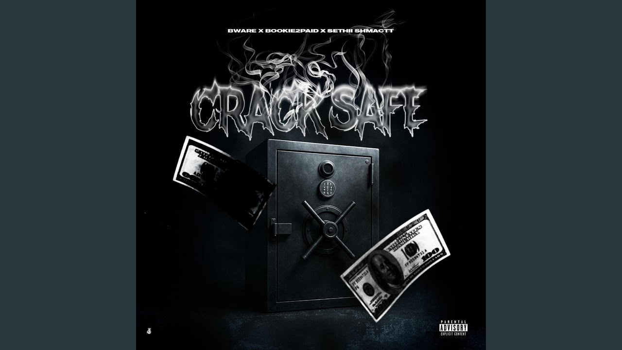 Crack Safe (feat. Bware, Bookie2Paid & Sethii Shmactt)