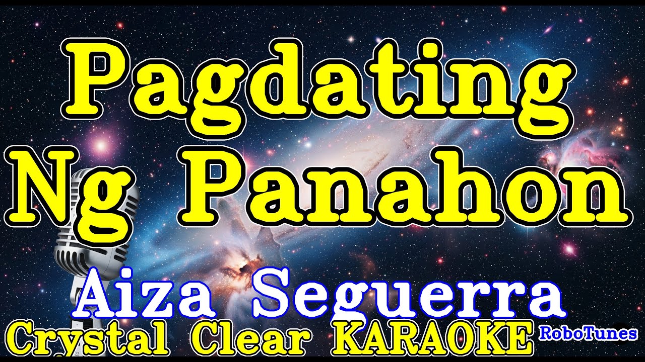 Pagdating Ng Panahon karaoke