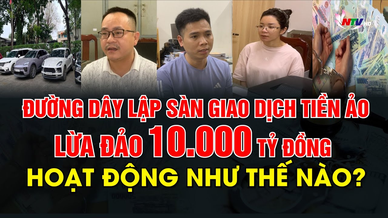 Đường dây lập sàn giao dịch tiền ảo lừa đảo 10.000 tỷ đồng hoạt động như thế nào?