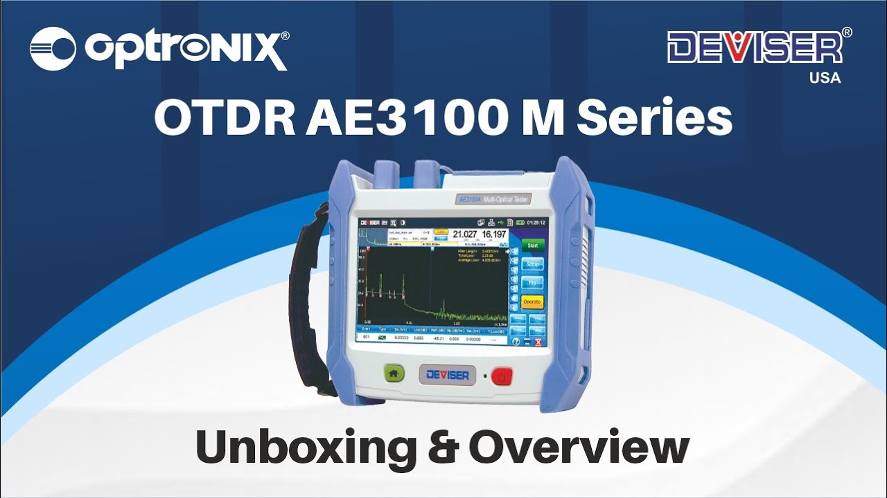 Deviser AE3100M Series Multi-Mode OTDR: A Hands-On Unboxing and Overview