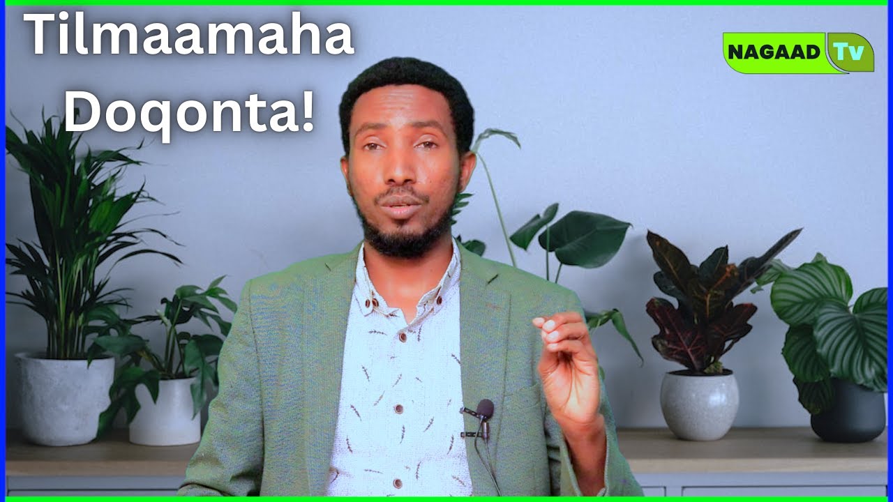 Tilmaamaha Doqonta !! Allow Doqon hanaga dhigin.@Nagaad Tv