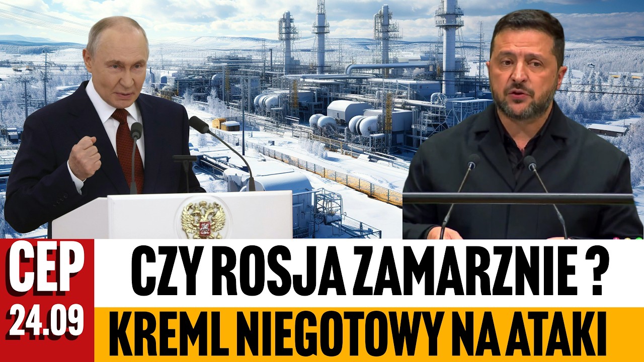 CEP - CZY ROSJA ZAMARZNIE? Ukraina szykuje uderzenie w energetykę Kremla