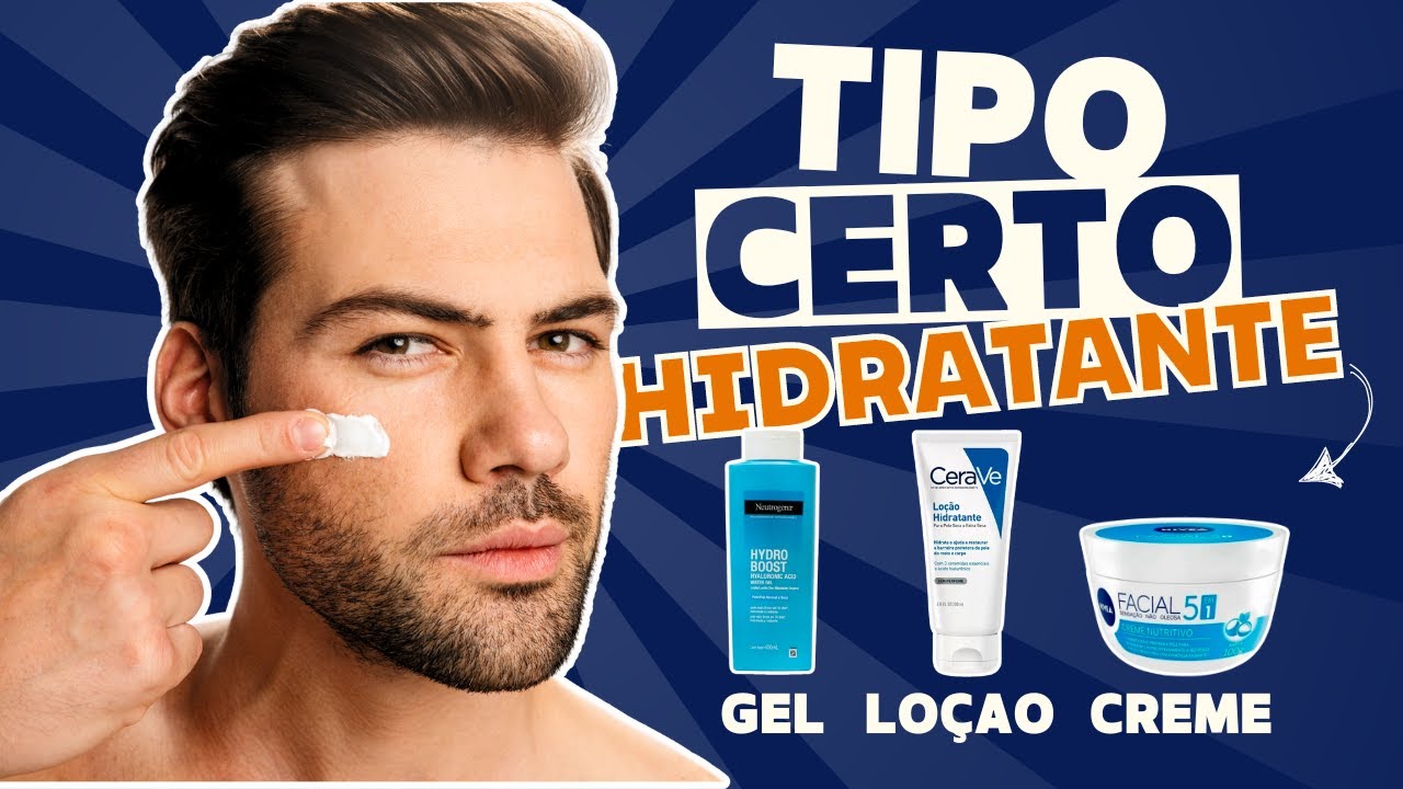Qual Tipo de Hidratante Devo Usar? Aprenda a Escolher o Melhor Para Sua Pele!