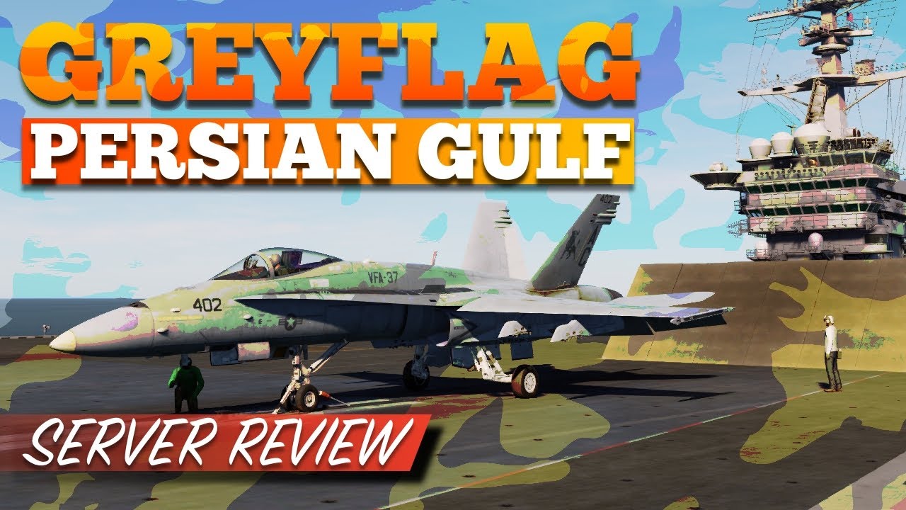 Обзор и руководство сервера GreyFlag в Персидском заливе | DCS World