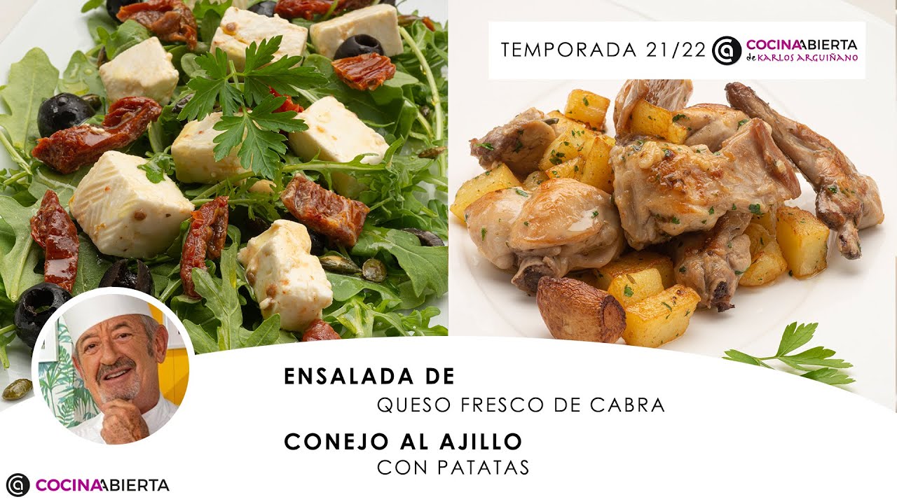 Ensalada de queso fresco de cabra 🥗​​ Conejo al ajillo 👨🏻‍🍳​ Cocina Abierta de Karlos Arguiñano