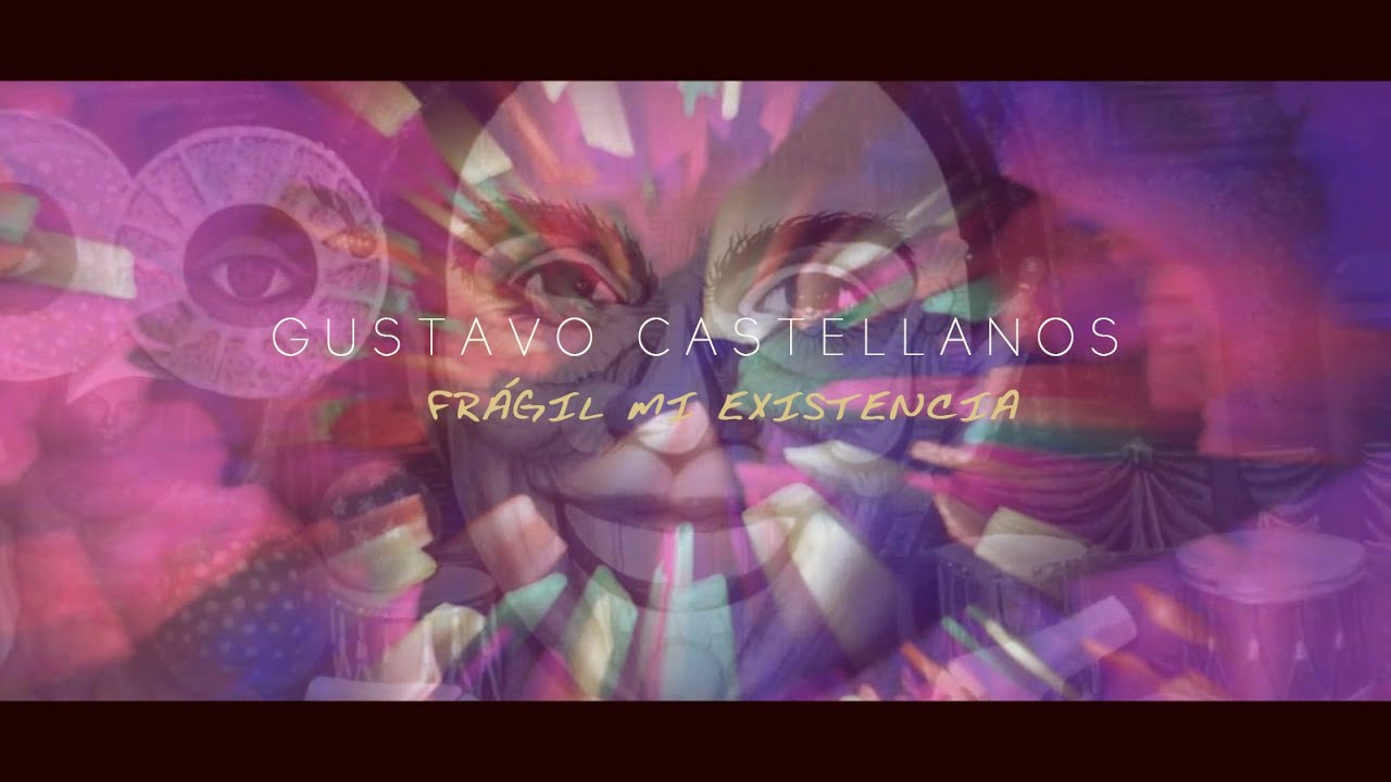 Gustavo Castellanos - Frágil mi existencia ft. Tufic - (Video Lyric)