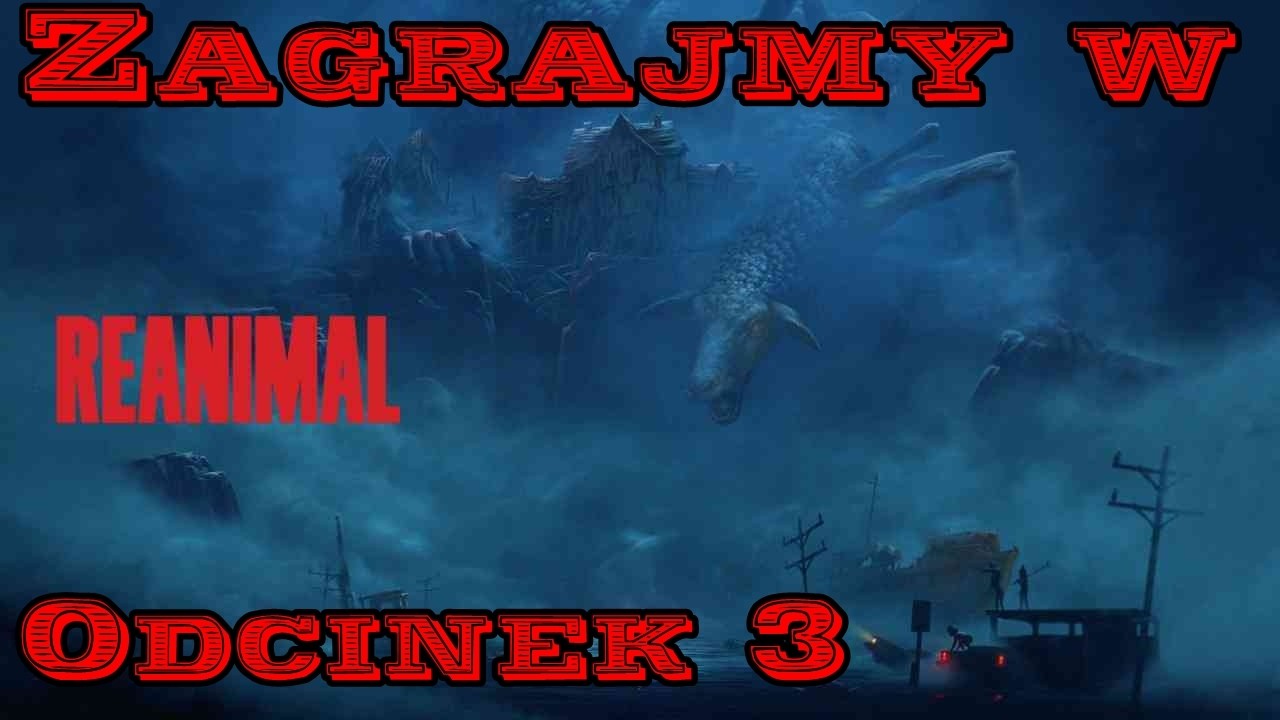 Zagrajmy w Reanimal Odcinek 3 [Łapy precz od lodów]