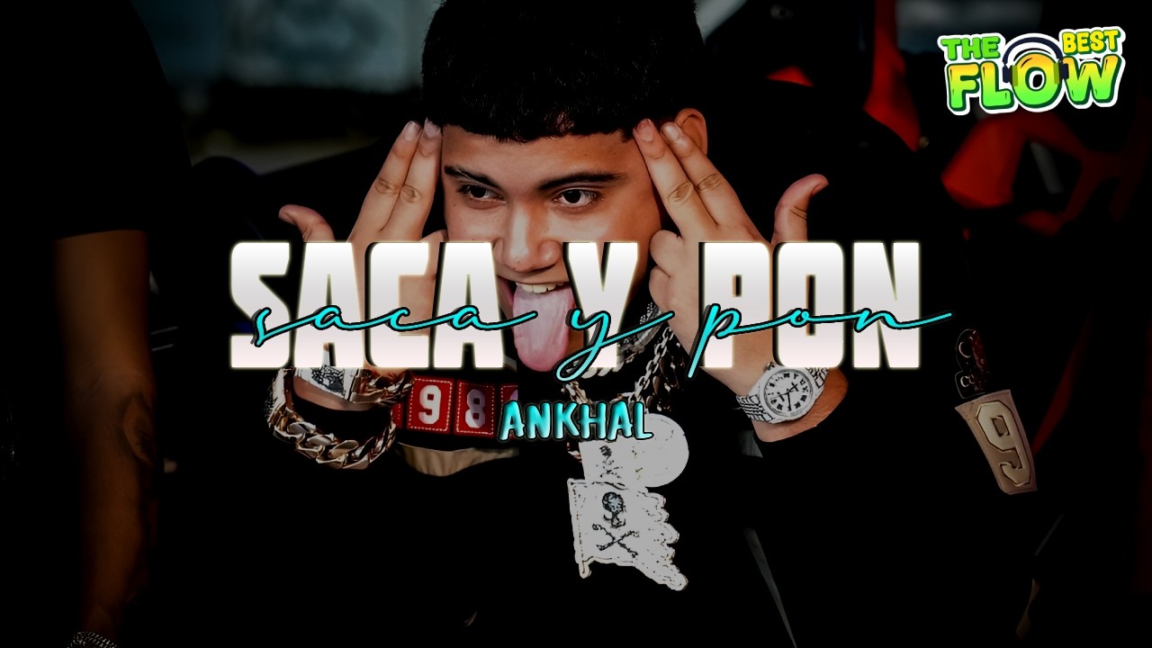ANKHAL - SACA Y PON (Letra)