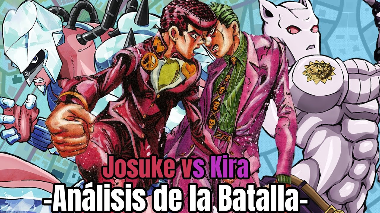 Josuke Higashikata vs Yoshikage Kira  -Análisis de la Batalla-